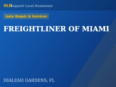 FREIGHTLINER OF MIAMI — Auto Repair & Services in HIALEAH GARDENS, FL