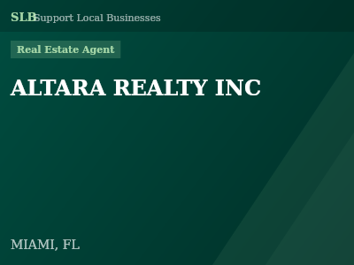 ALTARA REALTY INC — Real Estate Agent in MIAMI, FL