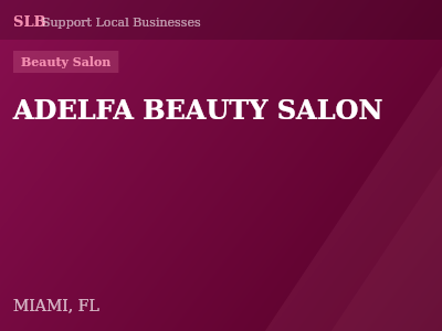 ADELFA BEAUTY SALON — Beauty Salon in MIAMI, FL