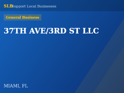 37TH AVE/3RD ST LLC — General Business in MIAMI, FL