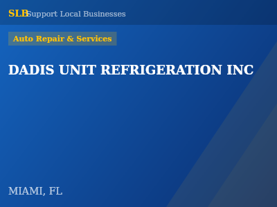 DADIS UNIT REFRIGERATION INC — Auto Repair & Services in MIAMI, FL