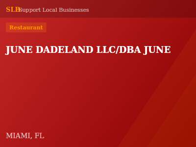 JUNE DADELAND LLC/DBA JUNE — Restaurant in MIAMI, FL