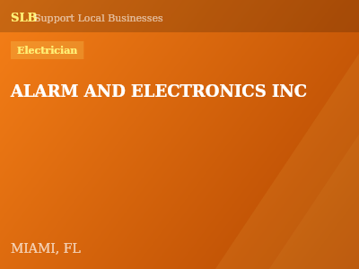 ALARM AND ELECTRONICS INC — Electrician in MIAMI, FL