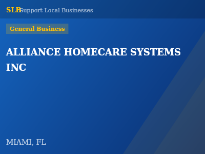 ALLIANCE HOMECARE SYSTEMS INC — General Business in MIAMI, FL