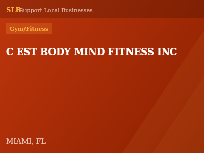 C EST BODY MIND FITNESS INC — Gym/Fitness in MIAMI, FL