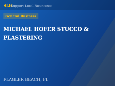 MICHAEL HOFER STUCCO & PLASTERING — General Business in FLAGLER BEACH, FL