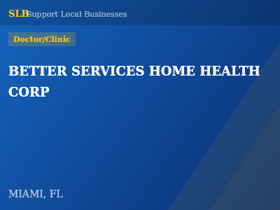 BETTER SERVICES HOME HEALTH CORP — Doctor/Clinic in MIAMI, FL