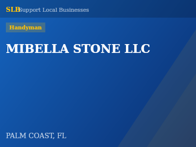 MIBELLA STONE LLC — Handyman in PALM COAST, FL