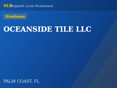 OCEANSIDE TILE LLC — Handyman in PALM COAST, FL
