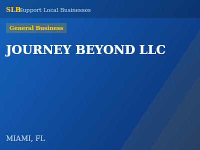 JOURNEY BEYOND LLC — General Business in MIAMI, FL