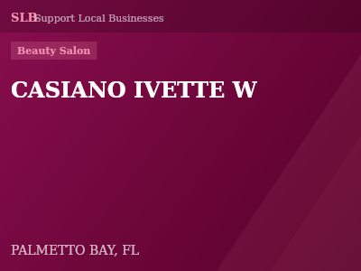 CASIANO IVETTE W — Beauty Salon in PALMETTO BAY, FL