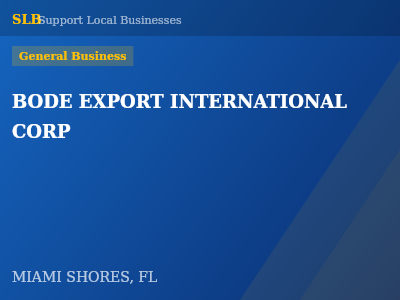 BODE EXPORT INTERNATIONAL CORP — General Business in MIAMI SHORES, FL