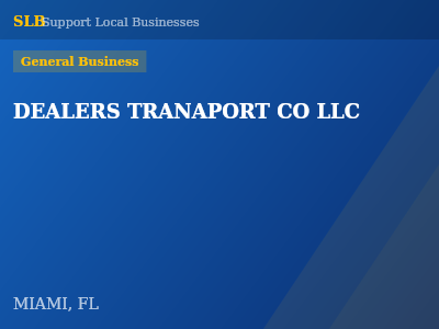 DEALERS TRANAPORT CO LLC — General Business in MIAMI, FL
