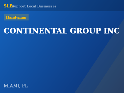 CONTINENTAL GROUP INC — Handyman in MIAMI, FL