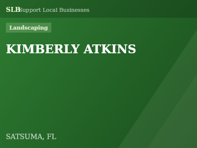 KIMBERLY ATKINS — Landscaping in SATSUMA, FL