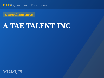 A TAE TALENT INC — General Business in MIAMI, FL