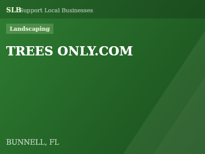 TREES ONLY.COM — Landscaping in BUNNELL, FL