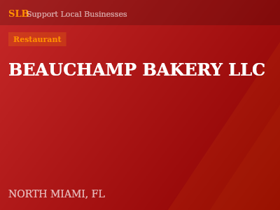 BEAUCHAMP BAKERY LLC — Restaurant in NORTH MIAMI, FL