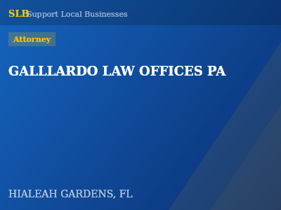 GALLLARDO LAW OFFICES PA — Attorney in HIALEAH GARDENS, FL