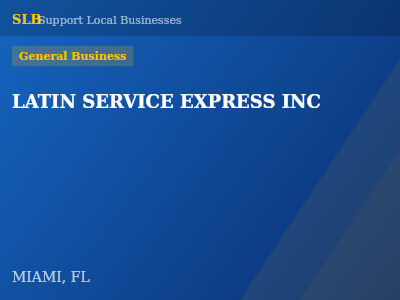 LATIN SERVICE EXPRESS INC — General Business in MIAMI, FL