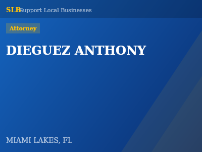 DIEGUEZ ANTHONY — Attorney in MIAMI LAKES, FL
