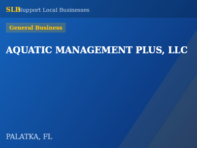 AQUATIC MANAGEMENT PLUS, LLC — General Business in PALATKA, FL
