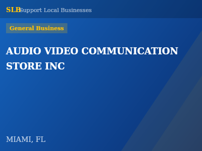 AUDIO VIDEO COMMUNICATION STORE INC — General Business in MIAMI, FL