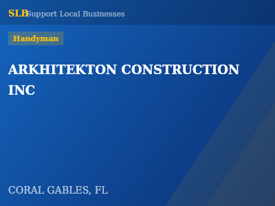 ARKHITEKTON CONSTRUCTION INC — Handyman in CORAL GABLES, FL
