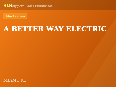 A BETTER WAY ELECTRIC — Electrician in MIAMI, FL