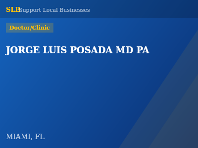 JORGE LUIS POSADA MD PA — Doctor/Clinic in MIAMI, FL