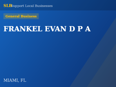 FRANKEL EVAN D P A — General Business in MIAMI, FL