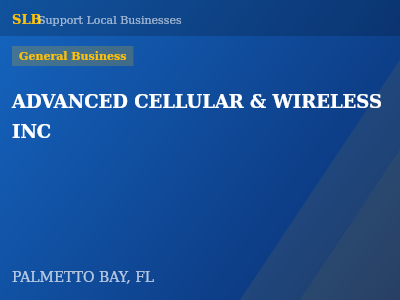 ADVANCED CELLULAR & WIRELESS INC — General Business in PALMETTO BAY, FL