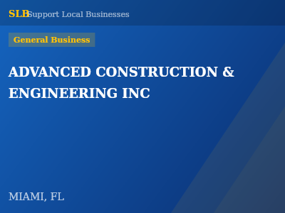 ADVANCED CONSTRUCTION & ENGINEERING INC — General Business in MIAMI, FL
