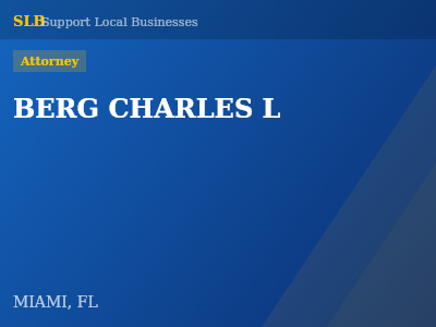 BERG CHARLES L — Attorney in MIAMI, FL