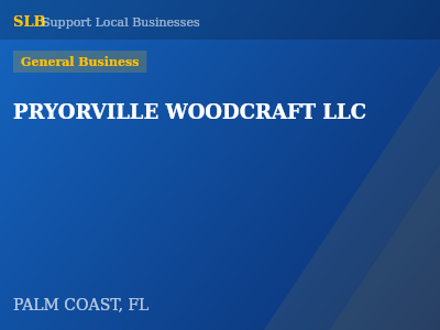 PRYORVILLE WOODCRAFT LLC — General Business in PALM COAST, FL