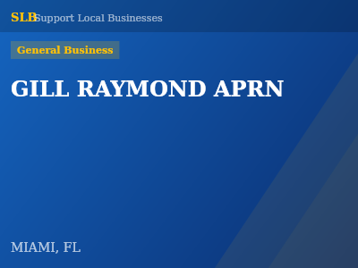 GILL RAYMOND APRN — General Business in MIAMI, FL