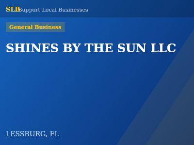 SHINES BY THE SUN LLC — General Business in LESSBURG, FL