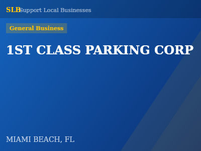 1ST CLASS PARKING CORP — General Business in MIAMI BEACH, FL