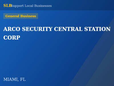 ARCO SECURITY CENTRAL STATION CORP — General Business in MIAMI, FL