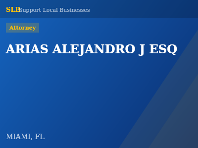 ARIAS ALEJANDRO J ESQ — Attorney in MIAMI, FL