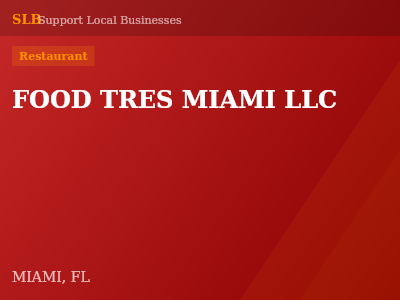 FOOD TRES MIAMI LLC — Restaurant in MIAMI, FL