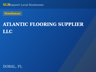 ATLANTIC FLOORING SUPPLIER LLC — Handyman in DORAL, FL