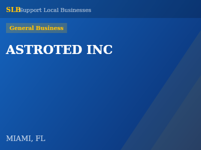 ASTROTED INC — General Business in MIAMI, FL