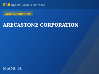 ARECASTONE CORPORATION — General Business in MIAMI, FL