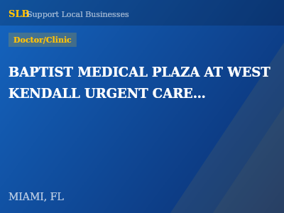 BAPTIST MEDICAL PLAZA AT WEST KENDALL URGENT CARE CENTER — Doctor/Clinic in MIAMI, FL