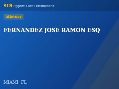 FERNANDEZ JOSE RAMON ESQ — Attorney in MIAMI, FL