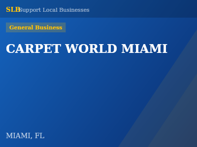 CARPET WORLD MIAMI — General Business in MIAMI, FL