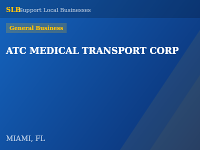 ATC MEDICAL TRANSPORT CORP — General Business in MIAMI, FL