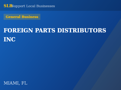 FOREIGN PARTS DISTRIBUTORS INC — General Business in MIAMI, FL