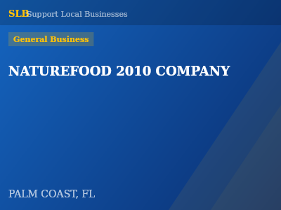 NATUREFOOD 2010 COMPANY — General Business in PALM COAST, FL